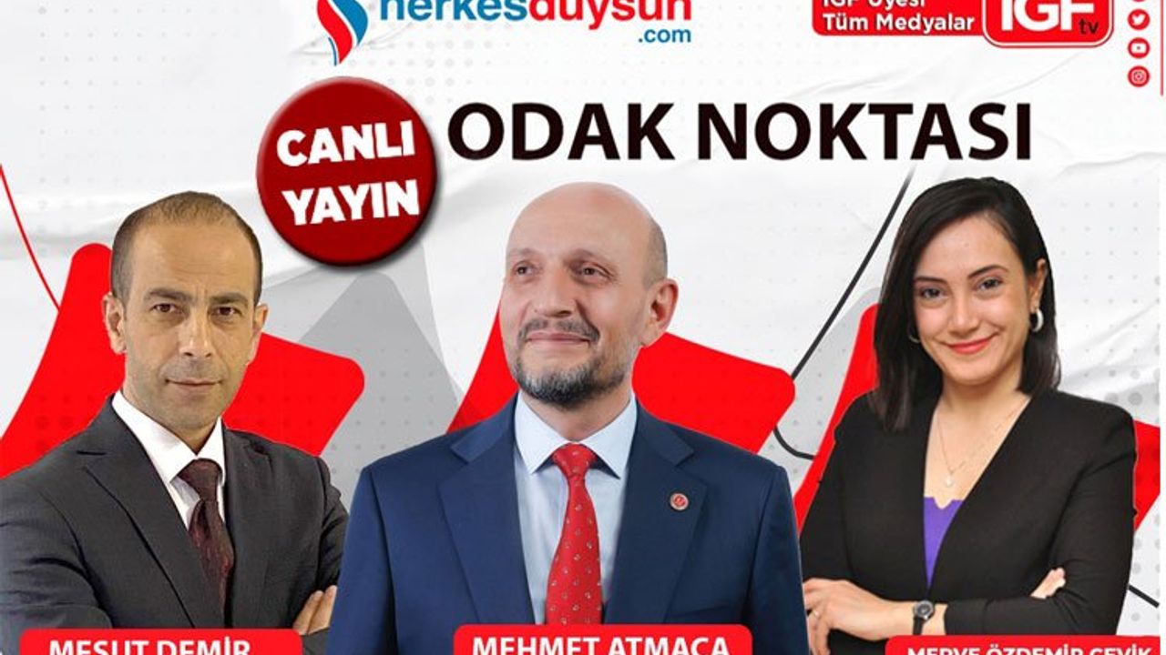 CHP Bursa Milletvekili Mehmet Atmaca 'Odak Noktası'nda (CANLI)