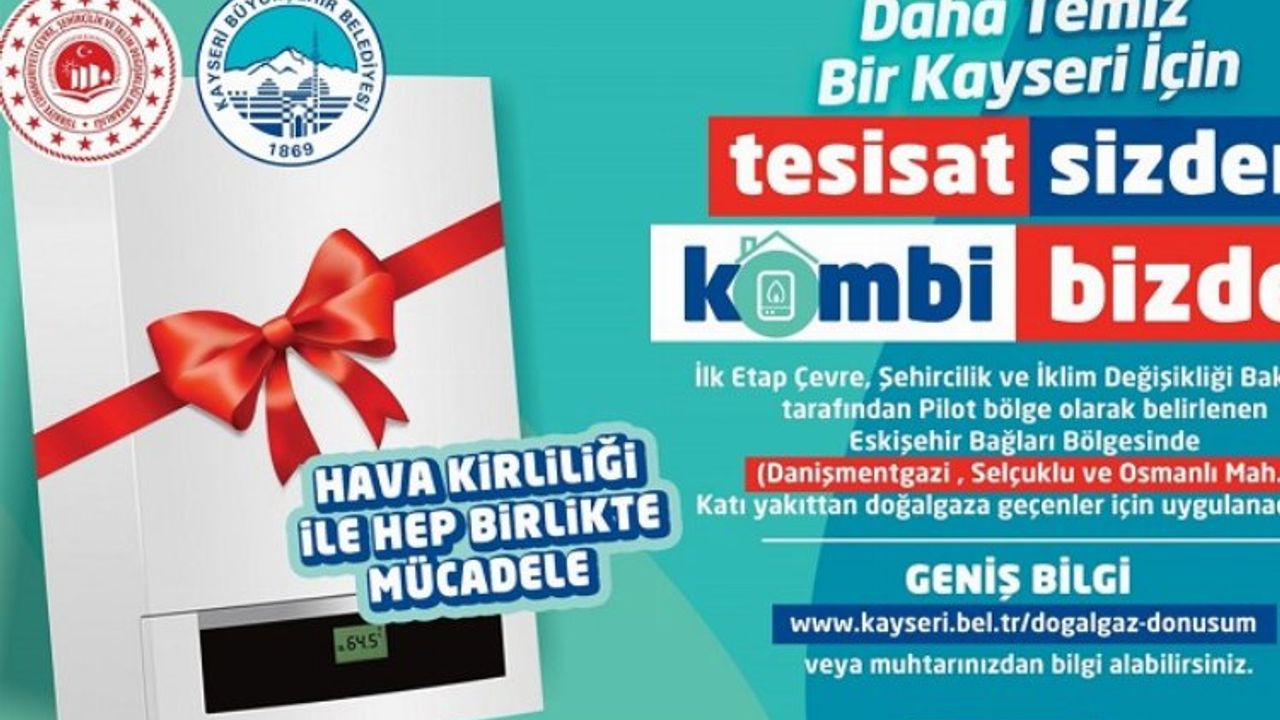 Kayseri'de 'Tesisat Sizden, Kombi Bizden' kampanyası