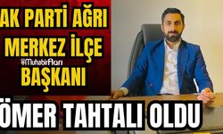 Ak Parti Ağrı merkez ilçe başkanı belli oldu
