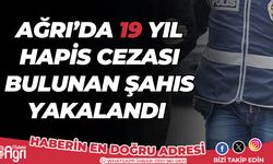 Ağrı'da dolandırıcılık suçundan 19 yıl hapis cezası bulunan şahıs yakalandı