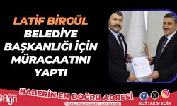 Latif Birgül, Belediye Başkanlığı için müracaatını yaptı