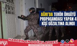 Ağrı'da Terör Örgütü Propagandası Yapan 4 Kişi Gözaltına Alındı