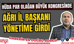 HÜDA PAR olağan büyük kongresinde Ağrı il başkanı şaban gökhan yönetime girdi