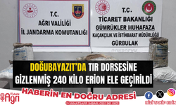 Doğubayazıt'ta dorsede gizlenmiş 240 kilo eroin ele geçirildi