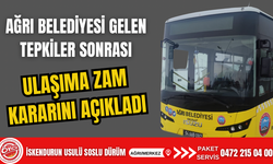 Ağrı belediyesi ulaşıma zam kararını açıkladı