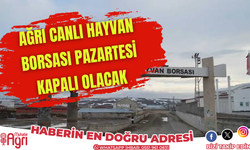 Ağrı canlı hayvan borsası 1 günlüğüne kapalı kalacak