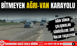 Bitmeyen Ağrı-Van karayolu sürücüleri bezdirdi