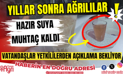 Ağrı'da sular çamur akıyor! Vatandaş hazır suya muhtaç kaldı