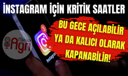 Instagram Bu Gece Açılabilir ya da Kalıcı Olarak Kapanabilir!