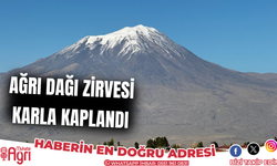 Ağrı dağı zirvesi karla kaplandı