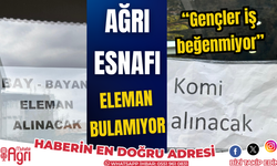 Ağrı esnafı eleman bulmakta zorlanıyor