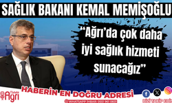 Sağlık bakanı memişoğlu: Ağrı'da çok daha iyi sağlık hizmeti sunacağız