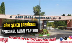 Ağrı Şeker Fabrikası’na personel alınacak!