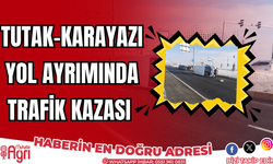 Tutak-karayazı kavşağında trafik kazası