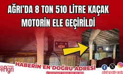 Ağrı'da 8 ton 510 litre kaçak motorin ele geçirildi