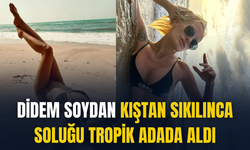 Didem Soydan kıştan sıkılınca soluğu tropik adada aldı