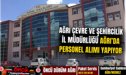 AĞRI ÇEVRE VE ŞEHİRCİLİK İL MÜDÜRLÜĞÜ AĞRI’DA PERSONEL ALIMI YAPIYOR