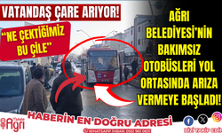 Ağrı Belediyesi’nin Bakımsız Otobüsleri Yol Ortasında Arıza Vermeye Başladı!