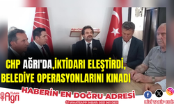 CHP Ağrı'da: İktidarı eleştirdi!