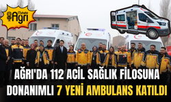 Ağrı'da 112 Acil Sağlık filosuna yeni ambulans ekledi