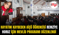 Hayatını Kaybeden AİÇÜ Öğrencisi Remziye Horuz İçin Mevlid Programı Düzenlendi