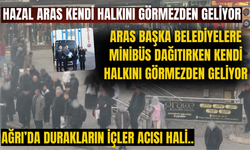 Ağrı'da toplu taşıma krizi büyüyor Hazal aras görmezden geliyor