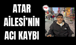 Atar ailesi'nin acı kaybı
