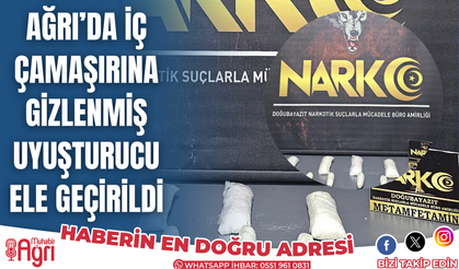 Ağrı’da İç Çamaşırına Gizlenmiş Uyuşturucu Ele Geçirildi: 4 Tutuklama