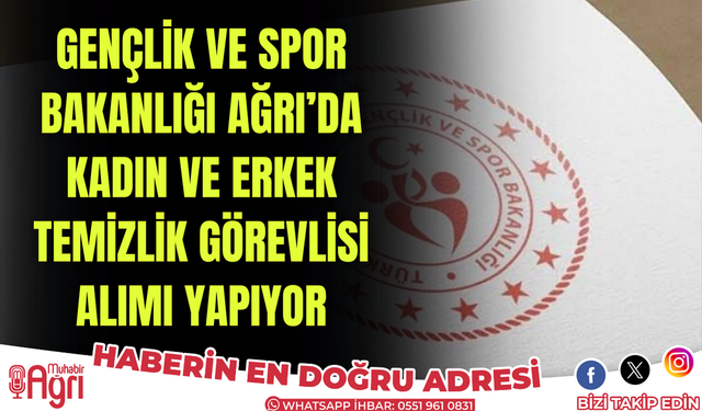 Gençlik ve spor bakanlığı ağrı’da temizlik personeli yapıyor