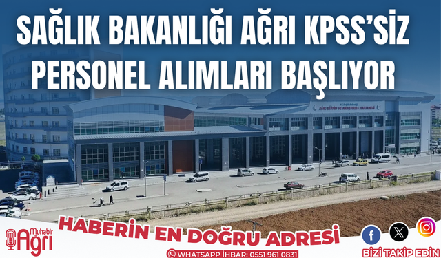 Sağlık Bakanlığı ağrı 2.etap personel alımı ne zaman başlıyor?