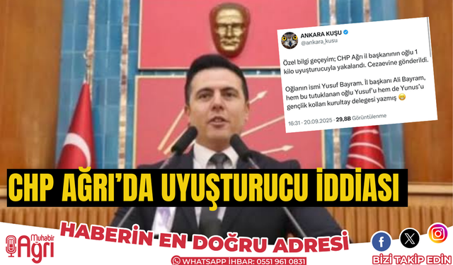 CHP Ağrı’da Uyuşturucu İddiası
