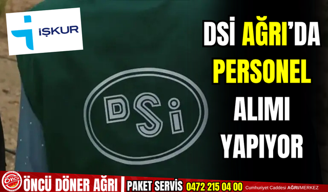 DSİ Ağrı'da personel alımı yapıyor