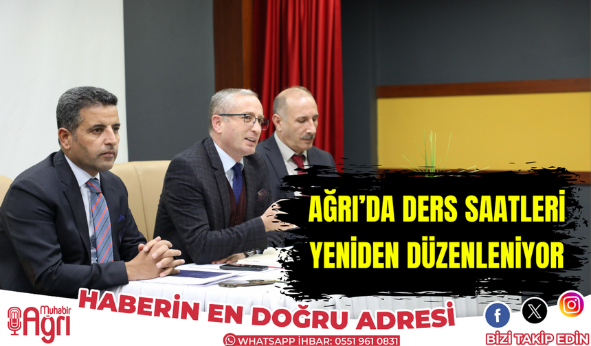 Ağrı'da öğrencilerin ders saatleri yeniden düzenleniyor