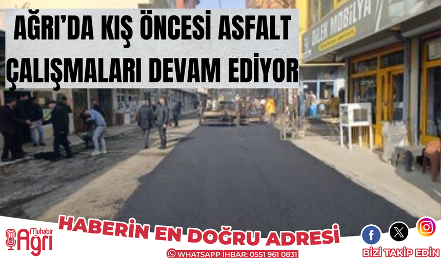 Ağrı’da asfalt çalışmaları devam ediyor