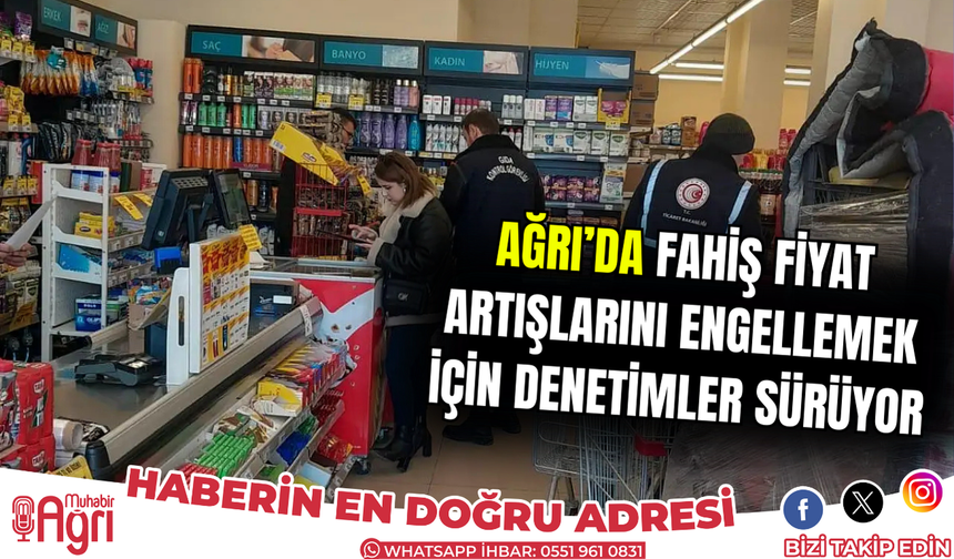 Ağrı'da Yoğun gıda Denetim Çalışmaları Devam Ediyor